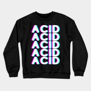 Trippy ACID glitch design for ravers, party people and hallucinogen enthusiasts in pink, blue and white Crewneck Sweatshirt